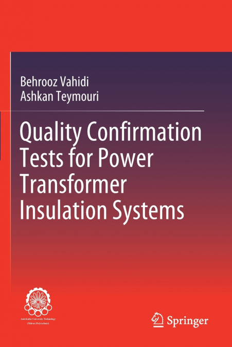 Quality Confirmation Tests for Power Transformer Insulation Systems