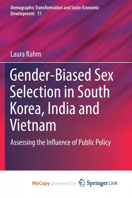Gender-Biased Sex Selection in South Korea, India and Vietnam