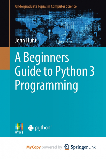 A Beginners Guide to Python 3 Programming