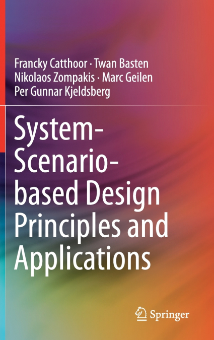 System-Scenario-based Design Principles and Applications