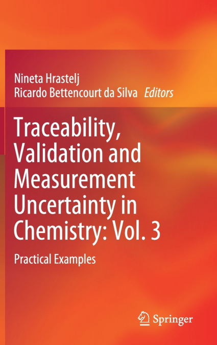 Traceability, Validation and Measurement Uncertainty in Chemistry