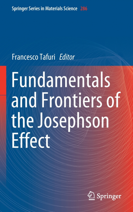 Fundamentals and Frontiers of the Josephson Effect