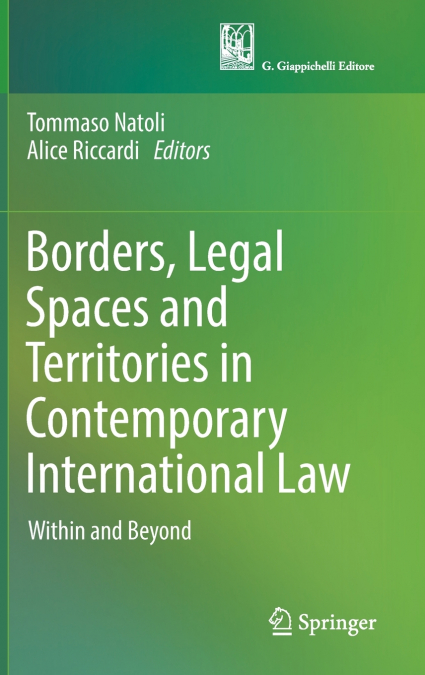 Borders, Legal Spaces and Territories in Contemporary International Law
