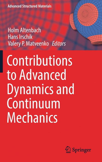 Contributions to Advanced Dynamics and Continuum Mechanics