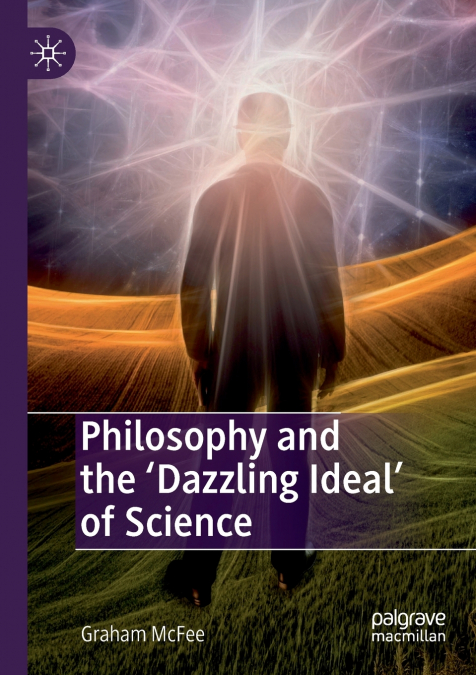 Philosophy and the ’Dazzling Ideal’ of Science