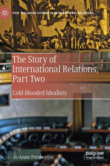 The Story of International Relations, Part Two