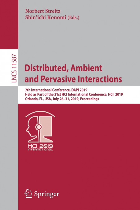 Distributed, Ambient and Pervasive Interactions