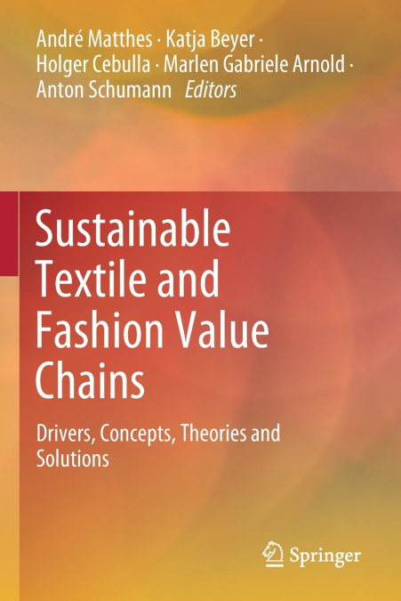 Sustainable Textile and Fashion Value Chains