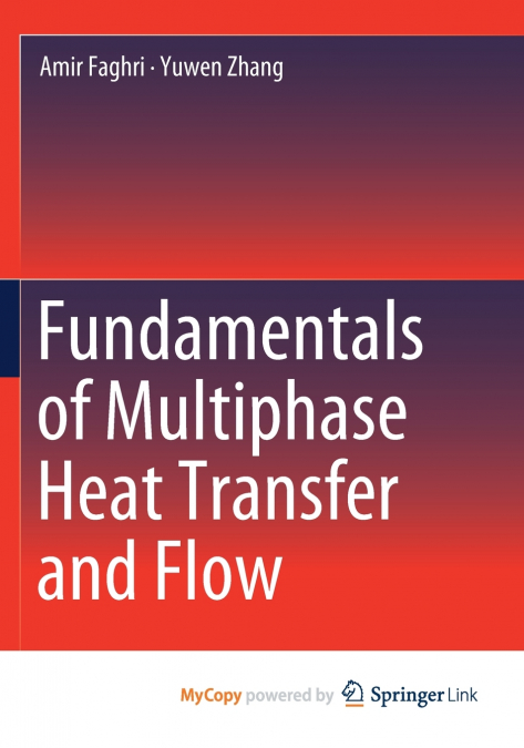 Fundamentals of Multiphase Heat Transfer and Flow