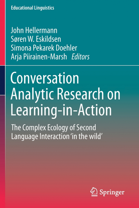 Conversation Analytic Research on Learning-in-Action