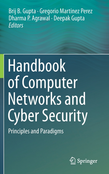 Handbook of Computer Networks and Cyber Security