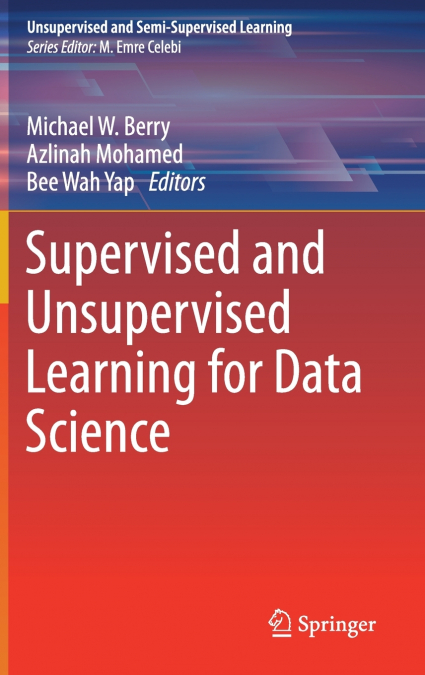 Supervised and Unsupervised Learning for Data Science