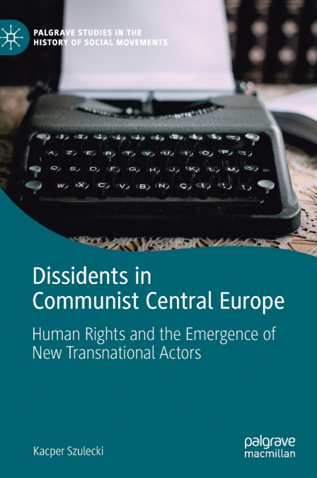 Dissidents in Communist Central Europe