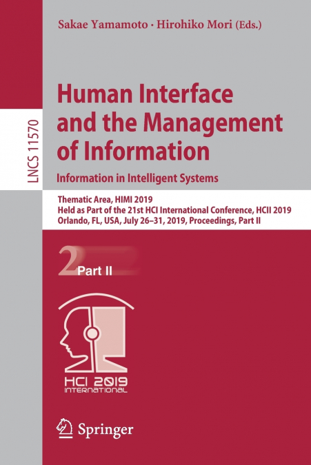Human Interface and the Management of Information. Information in Intelligent Systems