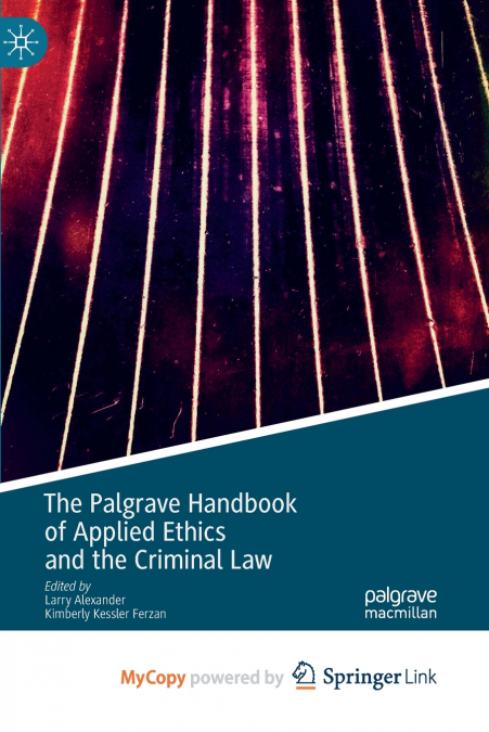 The Palgrave Handbook of Applied Ethics and the Criminal Law