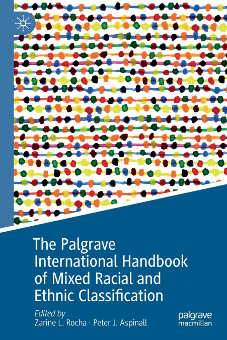 The Palgrave International Handbook of Mixed Racial and Ethnic Classification