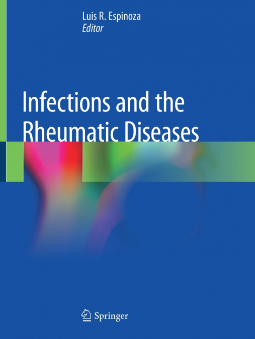 Infections and the Rheumatic Diseases