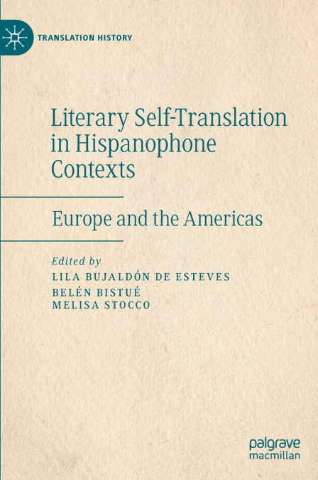 Literary Self-Translation in Hispanophone Contexts - La autotraducción literaria en contextos de habla hispana