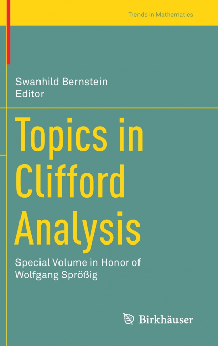 Topics in Clifford Analysis