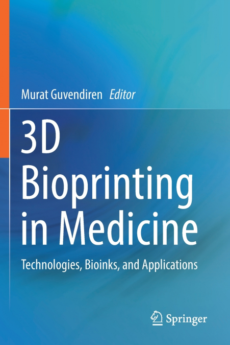 3D Bioprinting in Medicine