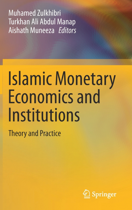 Islamic Monetary Economics and Institutions