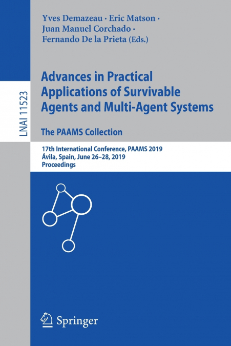 Advances in Practical Applications of Survivable Agents and Multi-Agent Systems