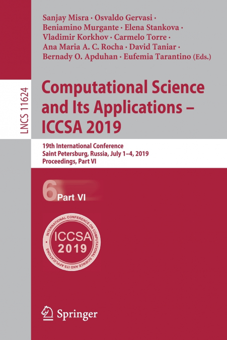 Computational Science and Its Applications - ICCSA 2019