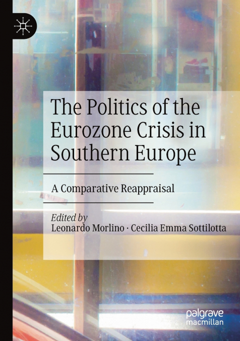 The Politics of the Eurozone Crisis in Southern Europe
