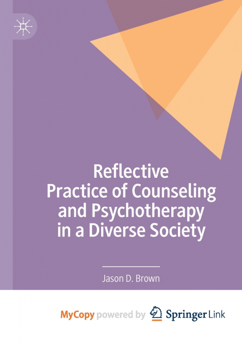 Reflective Practice of Counseling and Psychotherapy in a Diverse Society