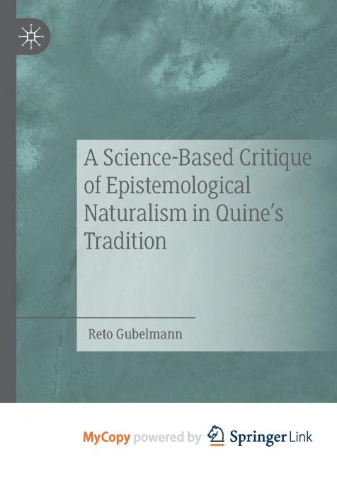 A Science-Based Critique of Epistemological Naturalism in Quine’s Tradition