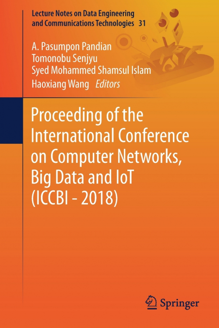 Proceeding of the International Conference on Computer Networks, Big Data and IoT (ICCBI - 2018)