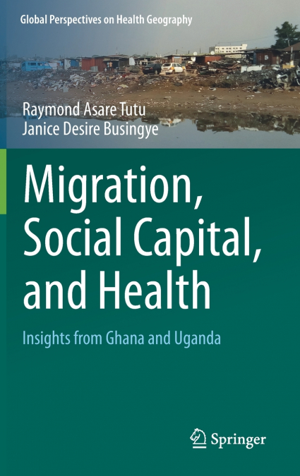 Migration, Social Capital, and Health