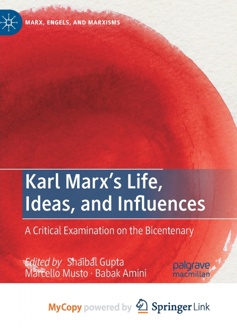 Karl Marx’s Life, Ideas, and Influences