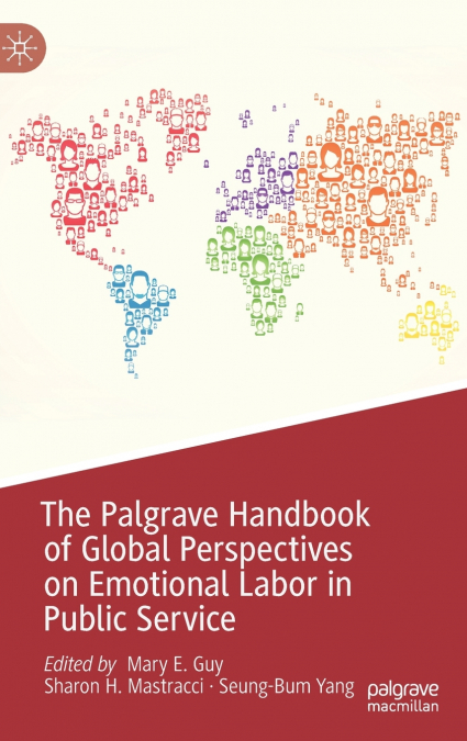 The Palgrave Handbook of Global Perspectives on Emotional Labor in Public Service