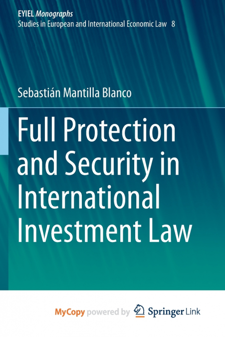 Full Protection and Security in International Investment Law
