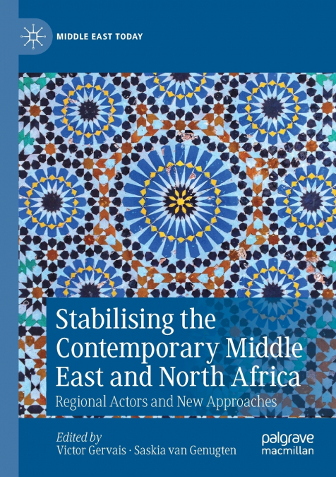 Stabilising the Contemporary Middle East and North Africa