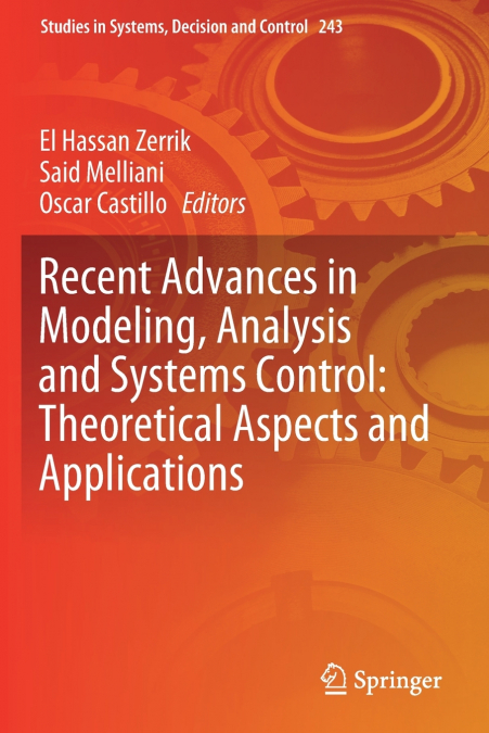 Recent Advances in Modeling, Analysis and Systems Control