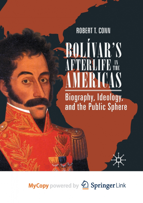 Bolívar’s Afterlife in the Americas