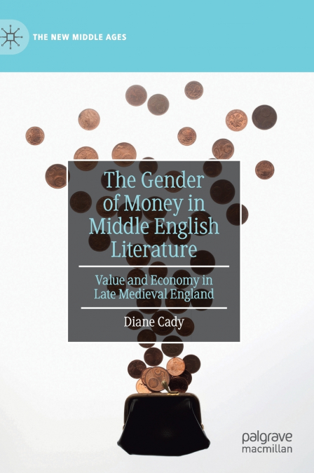 The Gender of Money in Middle English Literature