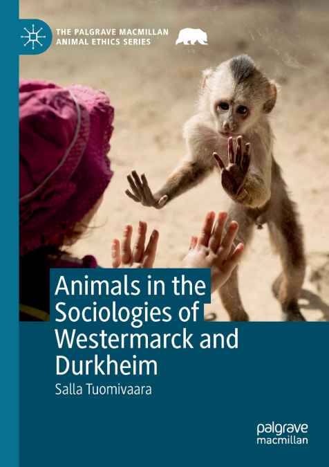 Animals in the Sociologies of Westermarck and Durkheim