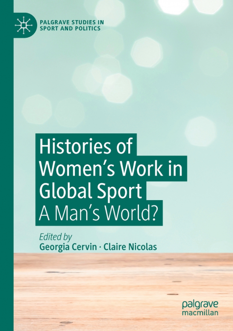 Histories of Women’s Work in Global Sport