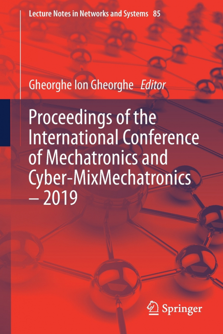 Proceedings of the International Conference of Mechatronics and Cyber-MixMechatronics - 2019