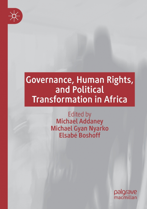 Governance, Human Rights, and Political Transformation in Africa