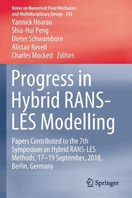 Progress in Hybrid RANS-LES Modelling
