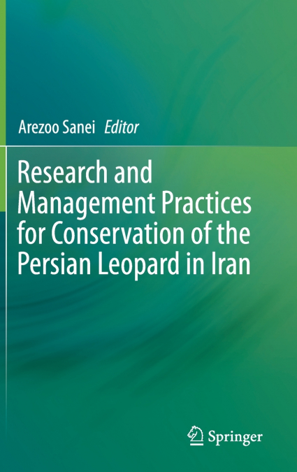 Research and Management Practices for Conservation of the Persian Leopard in Iran