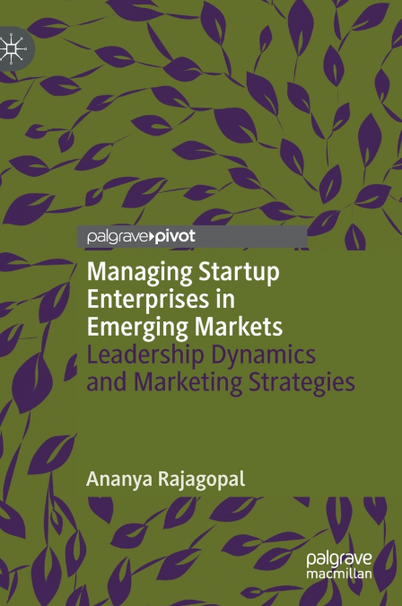 Managing Startup Enterprises in Emerging Markets