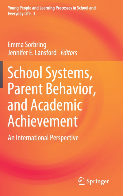 School Systems, Parent Behavior, and Academic Achievement