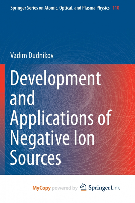 Development and Applications of Negative Ion Sources