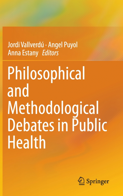 Philosophical and Methodological Debates in Public Health