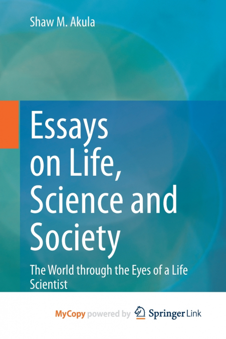 Essays on Life, Science and Society